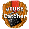 aTube Catcher